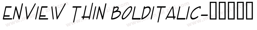 Enview Thin BoldItalic字体转换